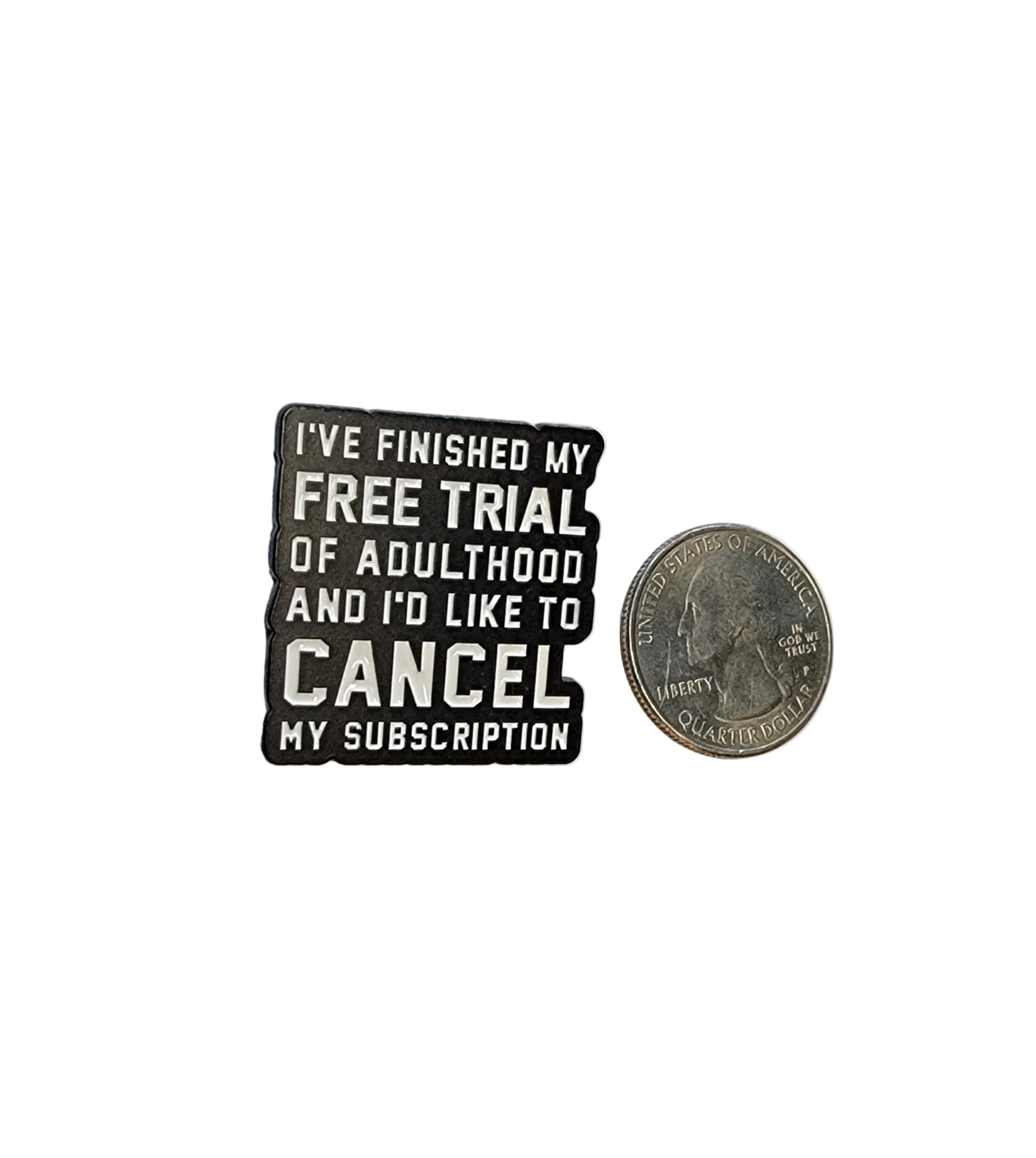 I Finished My Free Trial of Adulthood Enamel Pin - Funny Sarcastic Pin, Introvert Humor Pin, Coworker Gift, Backpack & Lapel Pin