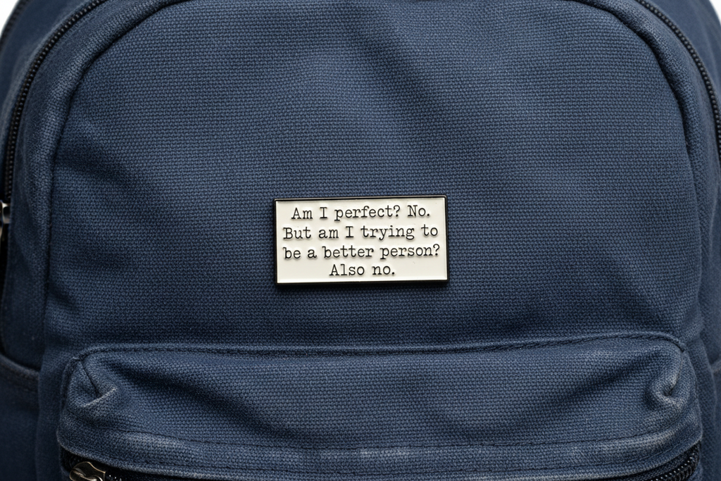 Am I Perfect? No. But Am I trying? Also no Enamel Pin - Funny Sarcastic Humor Pin, Snarky Lapel Pin, Coworker Gift