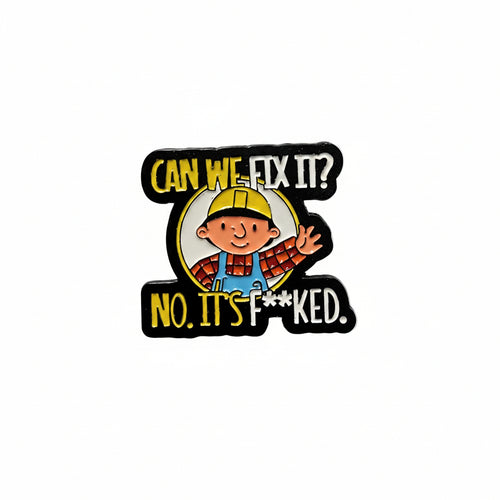 Can we fix it enamel pin featuring construction worker design, funny meme gift for jackets and bags