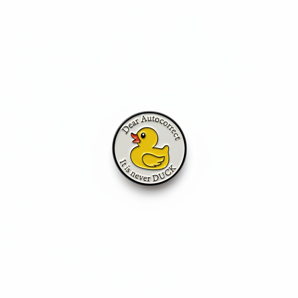 Dear Auto correct enamel pin featuring cute duck design, sarcastic gift for jackets and bags