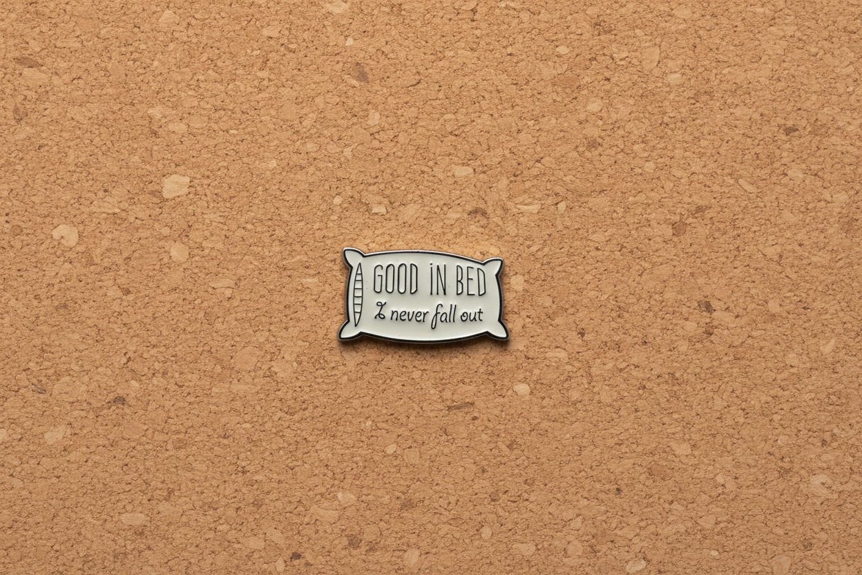 Good In Bed I never Fall Out Pillow Enamel Pin – Funny Meme Pin Sarcastic Gift, Lapel Backpack Pin