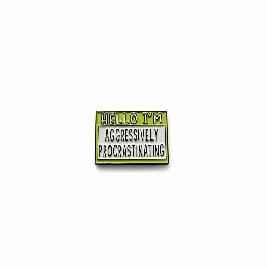 Hello I'm aggressively procrastinating enamel pin featuring name badge design, introvert gift for jackets and bags