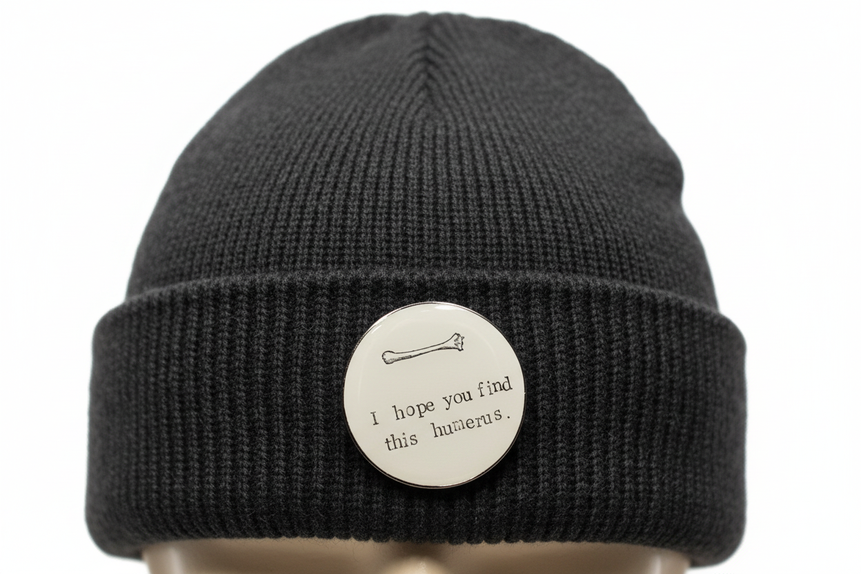 I Hope You Find This Humerus enamel pin worn on beanie hat alternative enamel pin for casual outfits and street wear