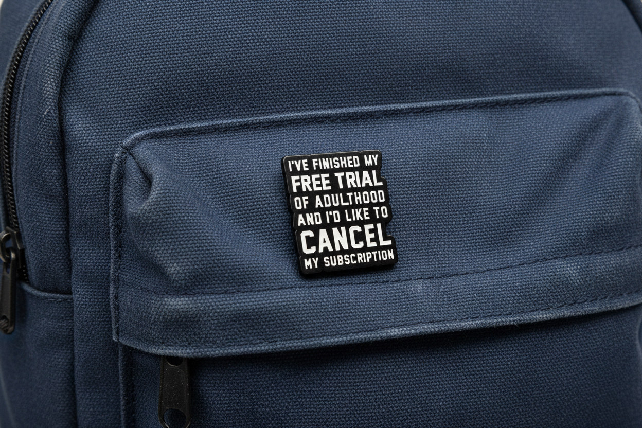 I Finished My Free Trial of Adulthood Enamel Pin - Funny Sarcastic Pin, Introvert Humor Pin, Coworker Gift, Backpack & Lapel Pin