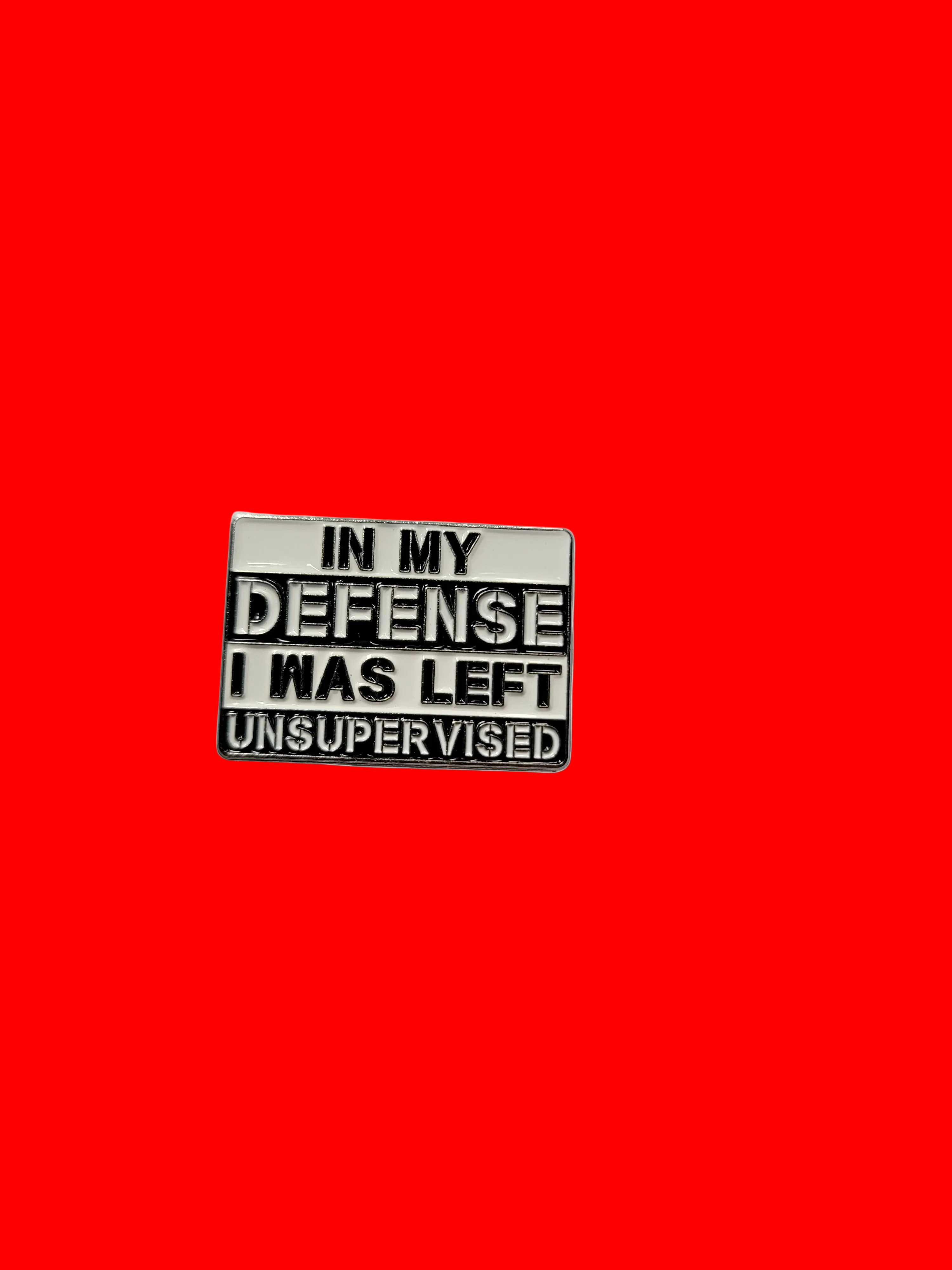 In My Defense I Was Left Unsupervised Enamel Pin - Funny Meme Pin, Teen Gift, Lapel and Bookbag Pin