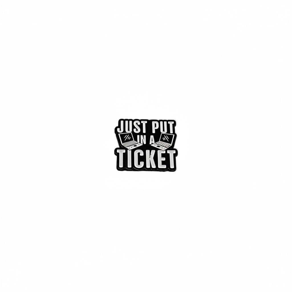 Just put in a ticket enamel pin featuring design, funny gift for jackets and bags