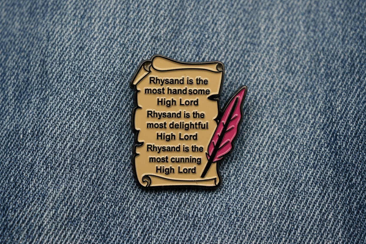 Rhysand High Lord Scroll Enamel Pin= ACOTAR Inspired Funny Fantasy Romance Pin- Night Court BookTok Accessory