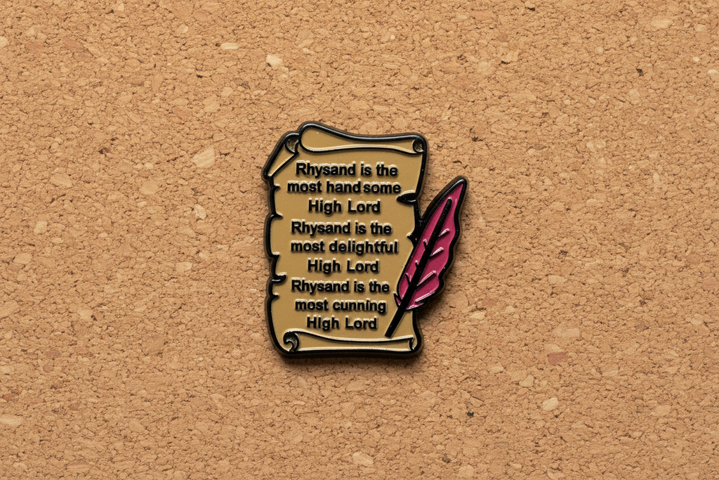 Rhysand High Lord Scroll Enamel Pin= ACOTAR Inspired Funny Fantasy Romance Pin- Night Court BookTok Accessory
