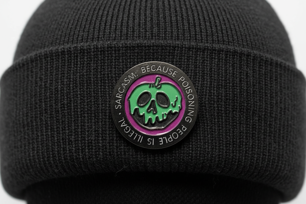 Sarcasm Because Poisoning People Is illegal Enamel Pin worn on beanie hat alt enamel pin for casual outfits and street wear