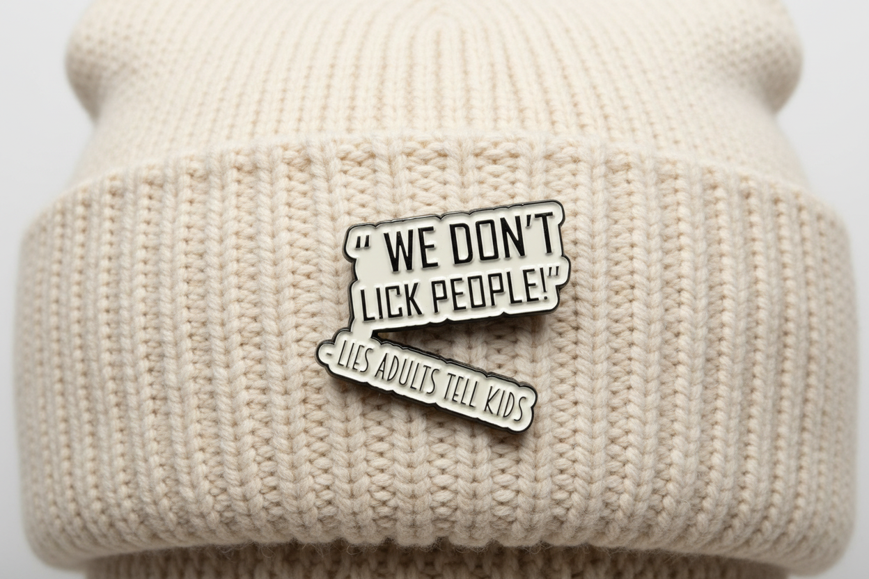 We Don't Lick People - Lies Adults Tell kids Enamel Pin - Adult Humor Pin, Parent Gift, Bookbag and Lapel Pin