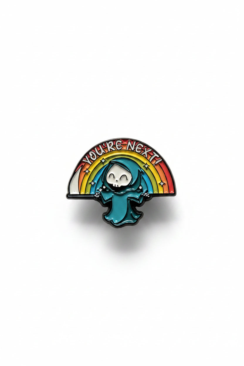 You're Next Enamel Pin featuring grim reaper, goth gift for jackets and bags 