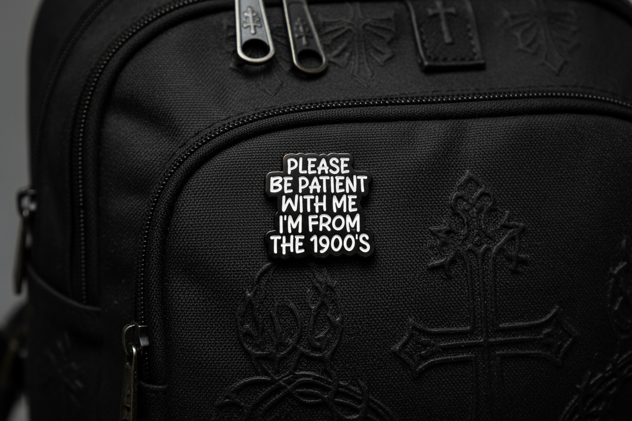 Please Be Patient With Me I'm From the 1900s Enamel Pin- Funny Meme Pin, Getting Old Gift, Bookbag and Lapel Pin