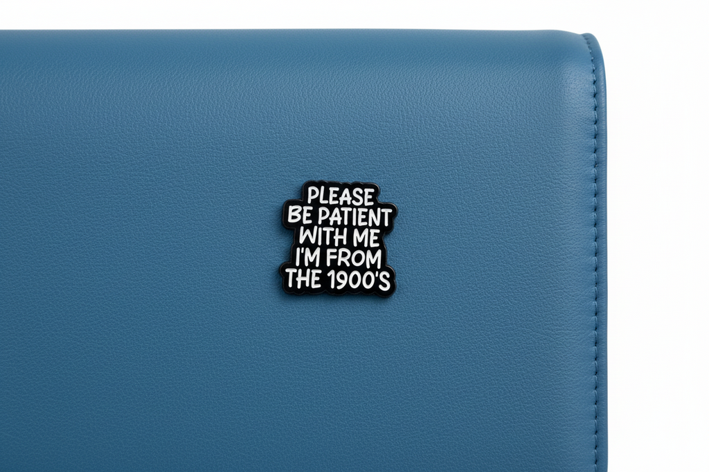 Please Be Patient With Me I'm From the 1900s Enamel Pin- Funny Meme Pin, Getting Old Gift, Bookbag and Lapel Pin