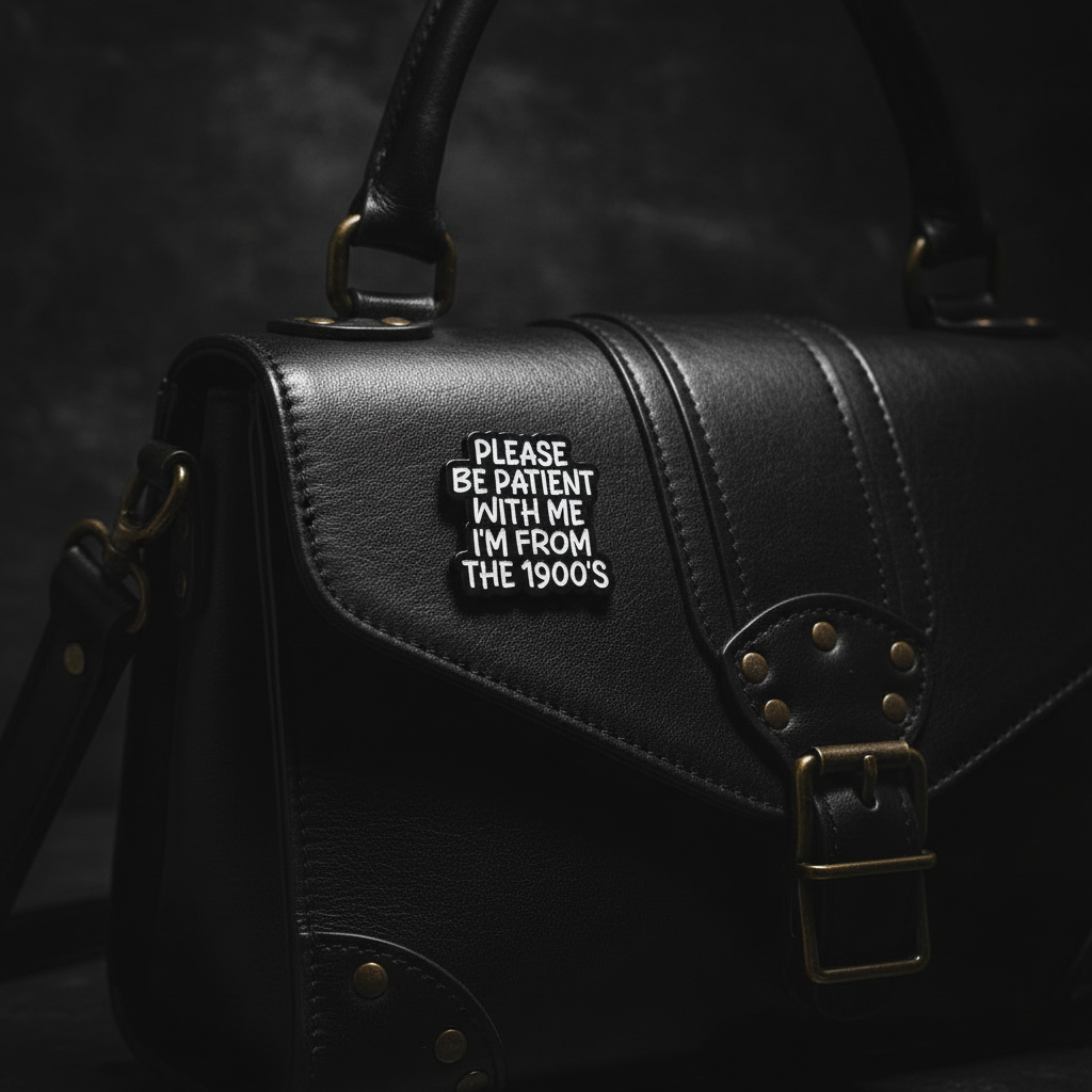 Please be patient with me i'm from the 1900s enamel pin attached to purse funny brooch accessory for bags and personal style