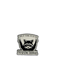 Pin with raccoon illustration and text on a gray background