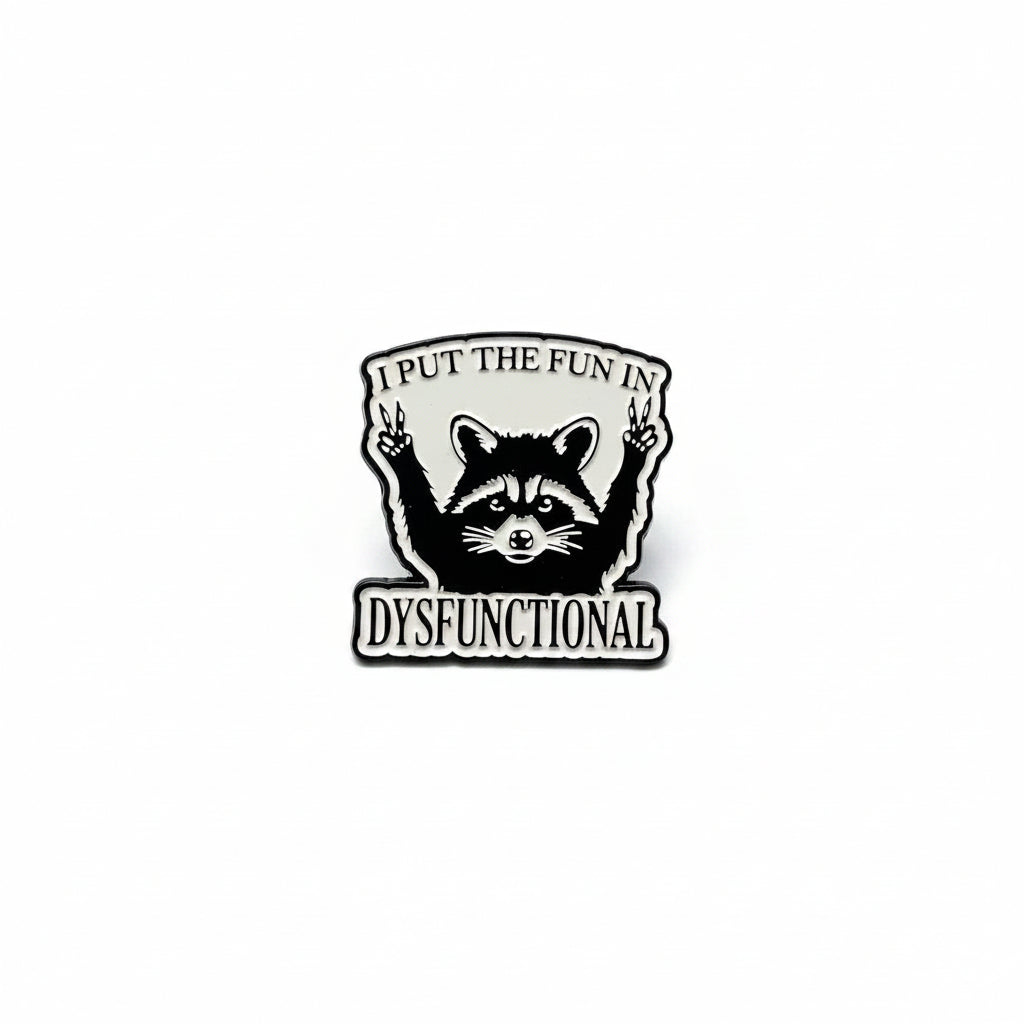 I put the fun in dysfunctional enamel pin featuring raccoon design, funny gift for jackets and bags