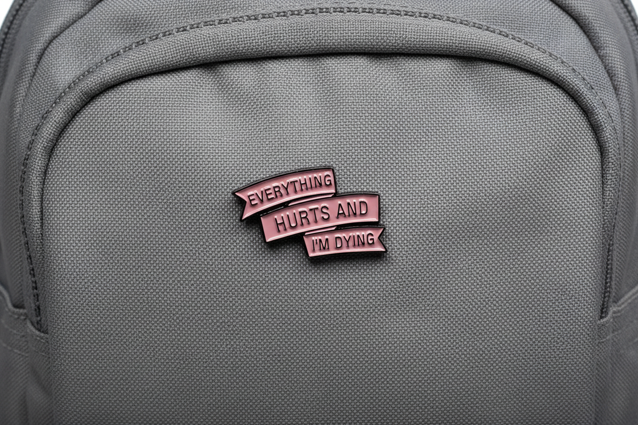 Everything Hurts and I'm Dying Enamel Pin – Funny Meme Pin For Dramatic People Gift, Lapel Backpack Pin