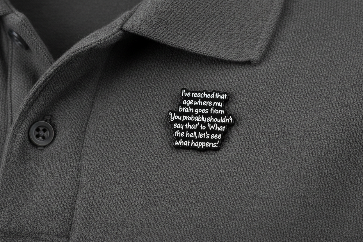 I've Reached That Age Enamel Pin - Sarcastic Meme Pin, Coworker Gift, Lapel and Backpack Pin