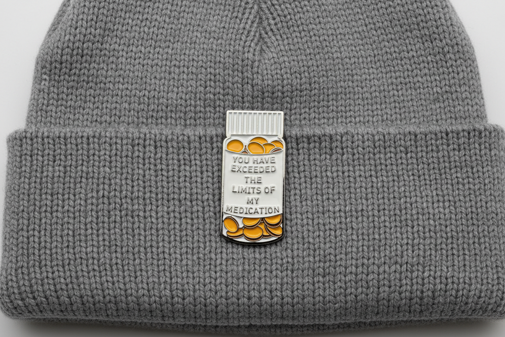 You Have Exceeded the Limits of My Medication Enamel Pin - Sarcastic Pin, Introvert gift, Bookbag and Lapel Pin