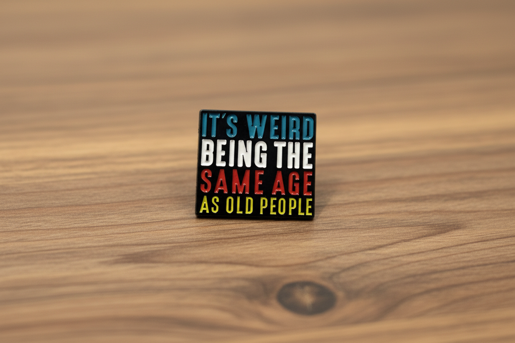It's Weird Being the Same Age As Old People Enamel Pin, Funny Enamel Pin, Millennial Gift, Lapel and Bookbag Pin