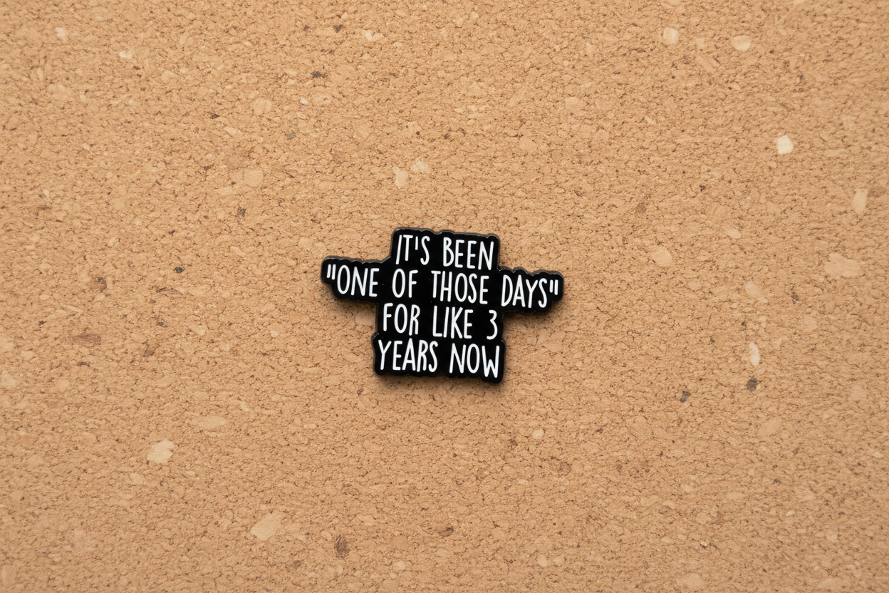 Black text on a cork background with a humorous quote.