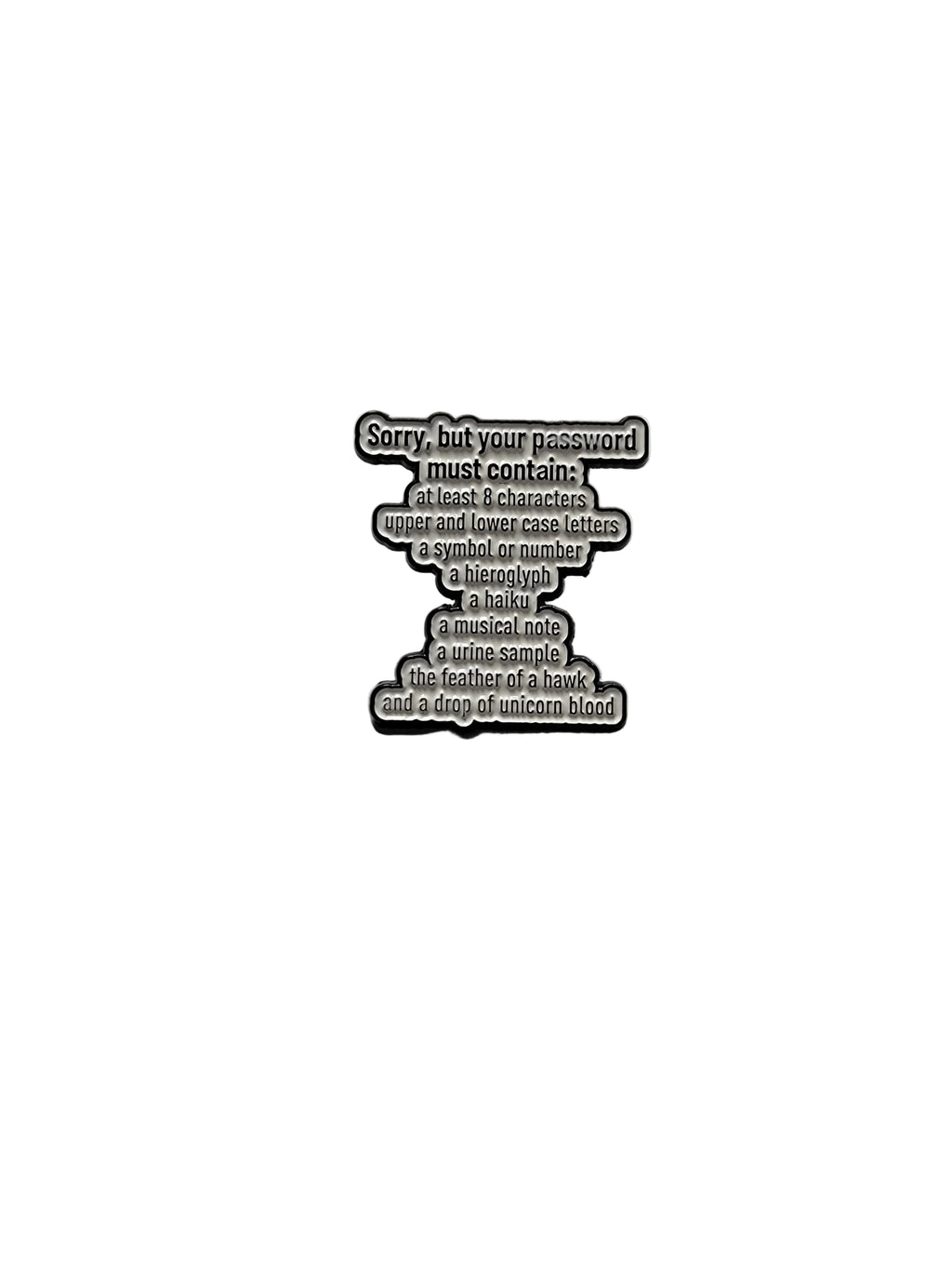 Funny Password Requirements Enamel Pin – Office Humor Lapel Pin – Sarcastic Work Gift Accessory