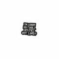 I'm sorry did I roll my eyes outloud enamel pin featuring black and white text design, funny gift for jackets and bags 