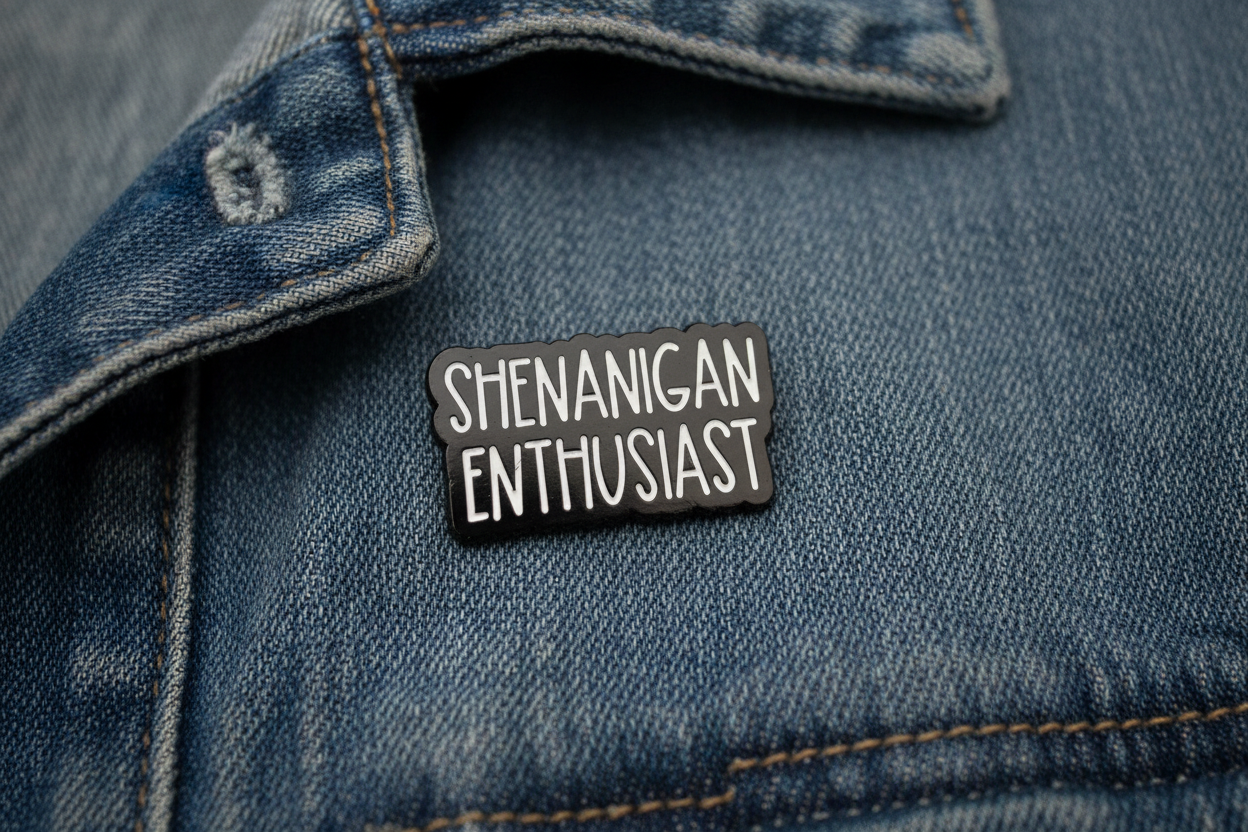 Shenanigan Enthusiast Enamel Pin - Funny Meme Pin, Coworker Gift, Bookbag and Lapel Pin