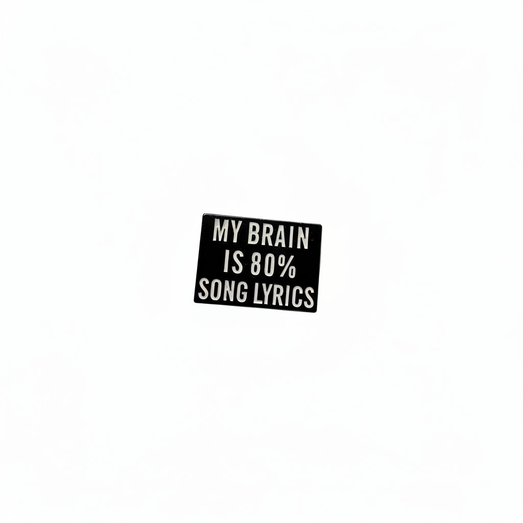 My brain is 80% song lyrics enamel pin music lover gift for jackets and bags