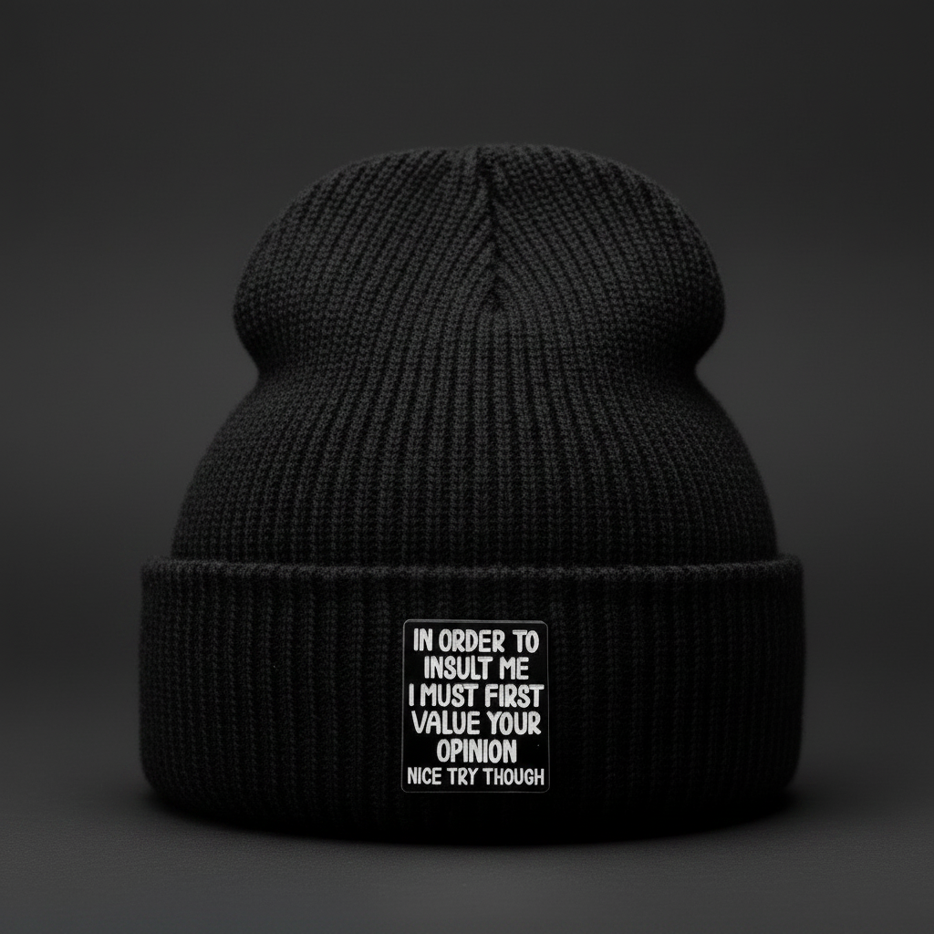 In order to insult me I must first value your opinion nice try though enamel pin worn on beanie hat alternative enamel pin for casual outfits and street wear