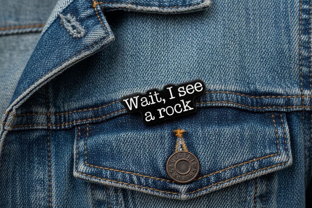 Wait, I See A Rock Enamel Pin - Funny Relatable Pin, Nature Lover Gift, Bookbag and Lapel Pin