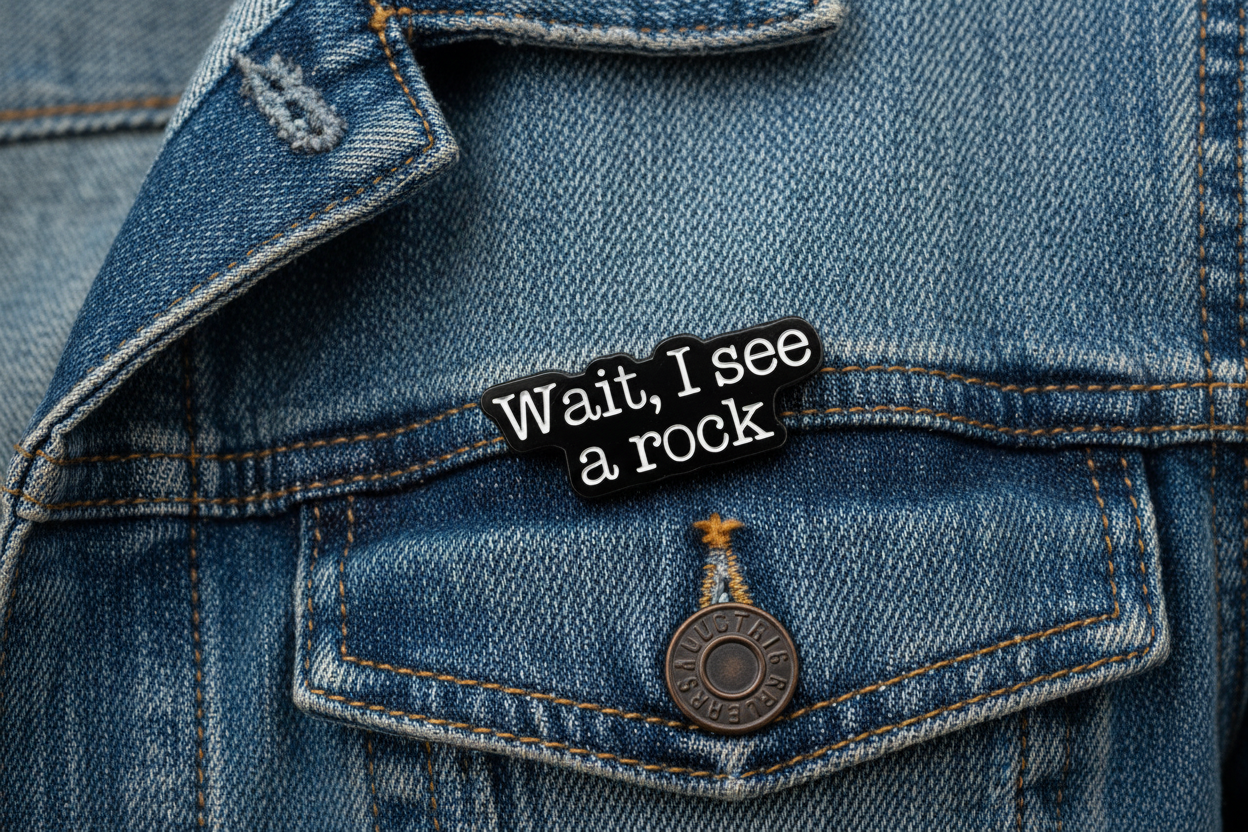 Wait, I See A Rock Enamel Pin - Funny Relatable Pin, Nature Lover Gift, Bookbag and Lapel Pin