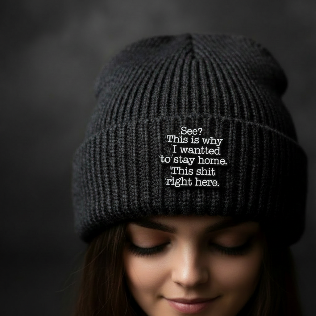 See this is why I wanted to stay home enamel pin worn on beanie hat alternative style enamel pin for casual outfits and street wear