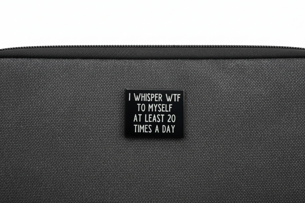 I Whisper WTF to Myself About 20 Times A Day Enamel Pin - Funny Meme Pin, Coworker Gift, Lapel Backpack Pin