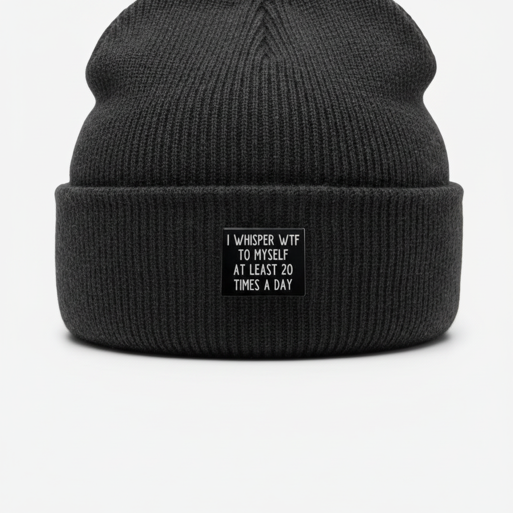 I whisper wtf to myelf at least 20 times a day enamel pin worn on beanie hat alternative enamel pin for casual outfits and street wear